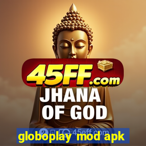 globoplay mod apk